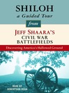 Shiloh (MP3): A Guided Tour from Jeff Shaara's Civil War Battlefields: What happened, why it matters, and what to see